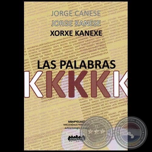 LAS PALABRAS KKK - Autor: JORGE CANESE - Año: 2011